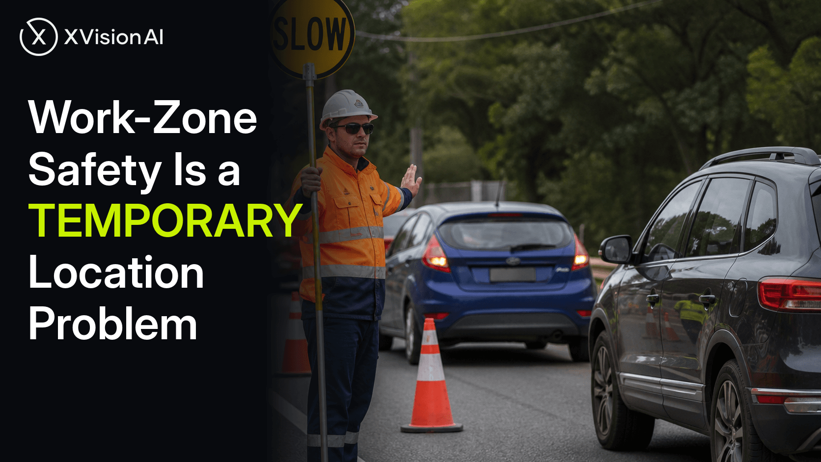 Work-Zone Safety Is a Temporary Location Problem
